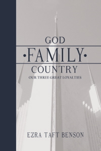 God, Family, Country: Our Three Great Loyalties