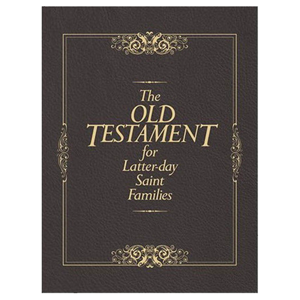 The Old Testament for Latter-day Saint Families