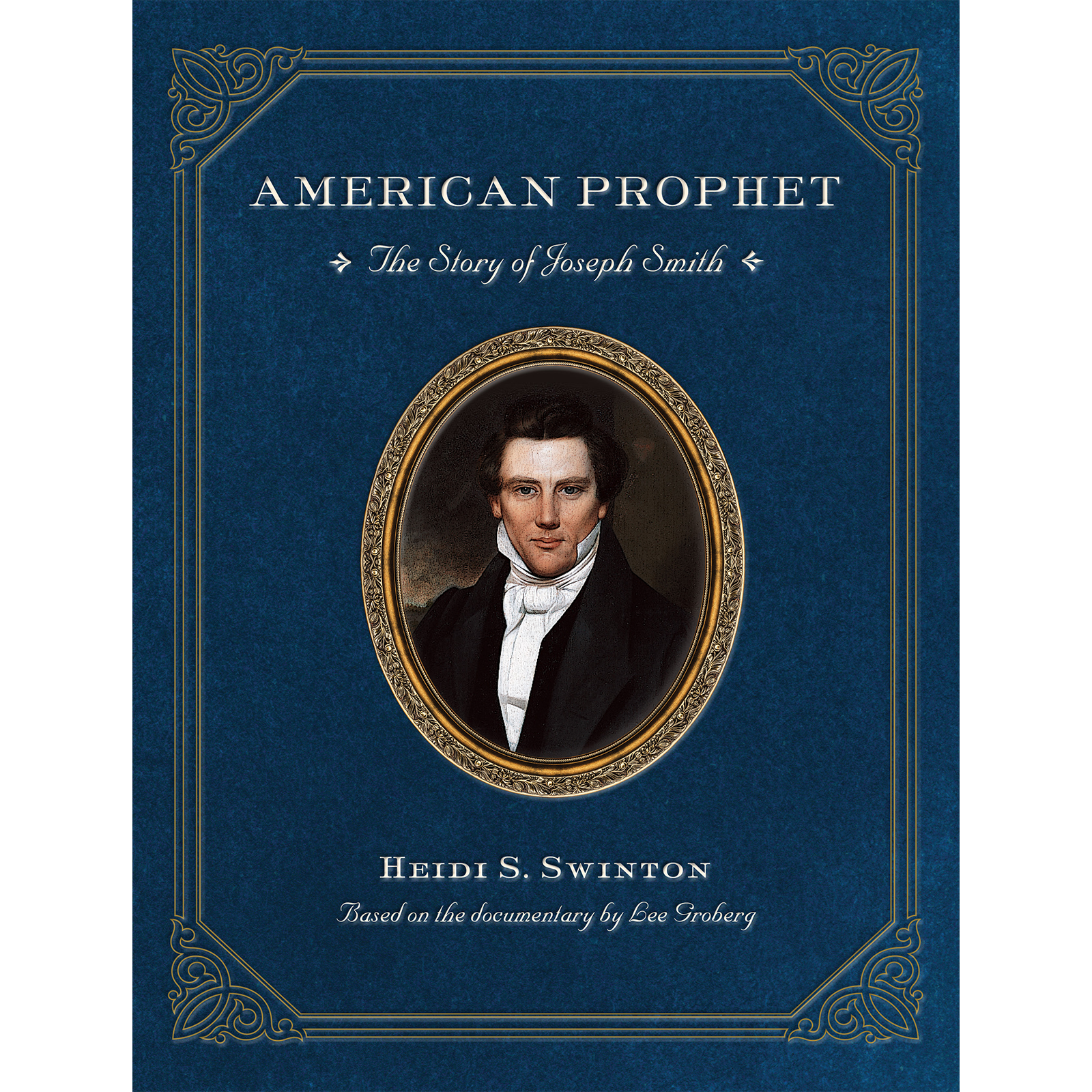 American Prophet: The Story of Joseph Smith (Refresh Edition)