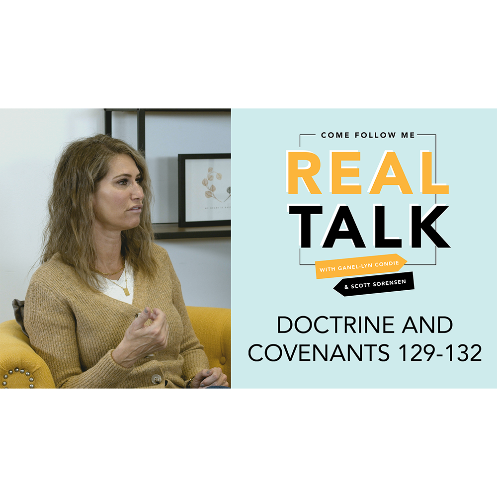 #46:  D&C 129-132