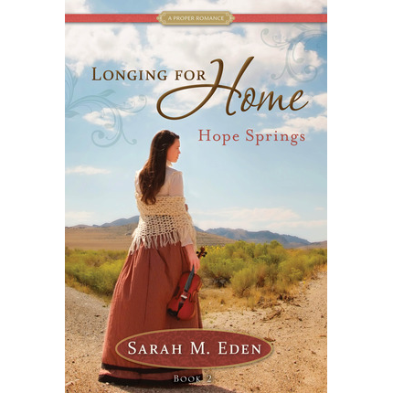 Hope Springs (Longing for Home: Hope Springs, Book 2)