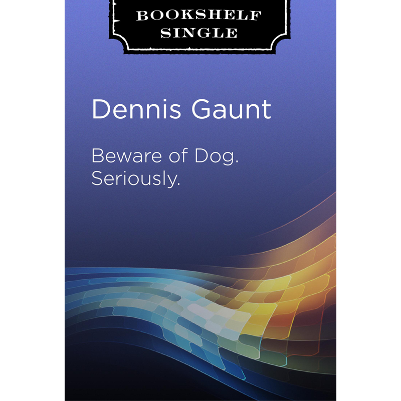 Beware of Dog. Seriously.