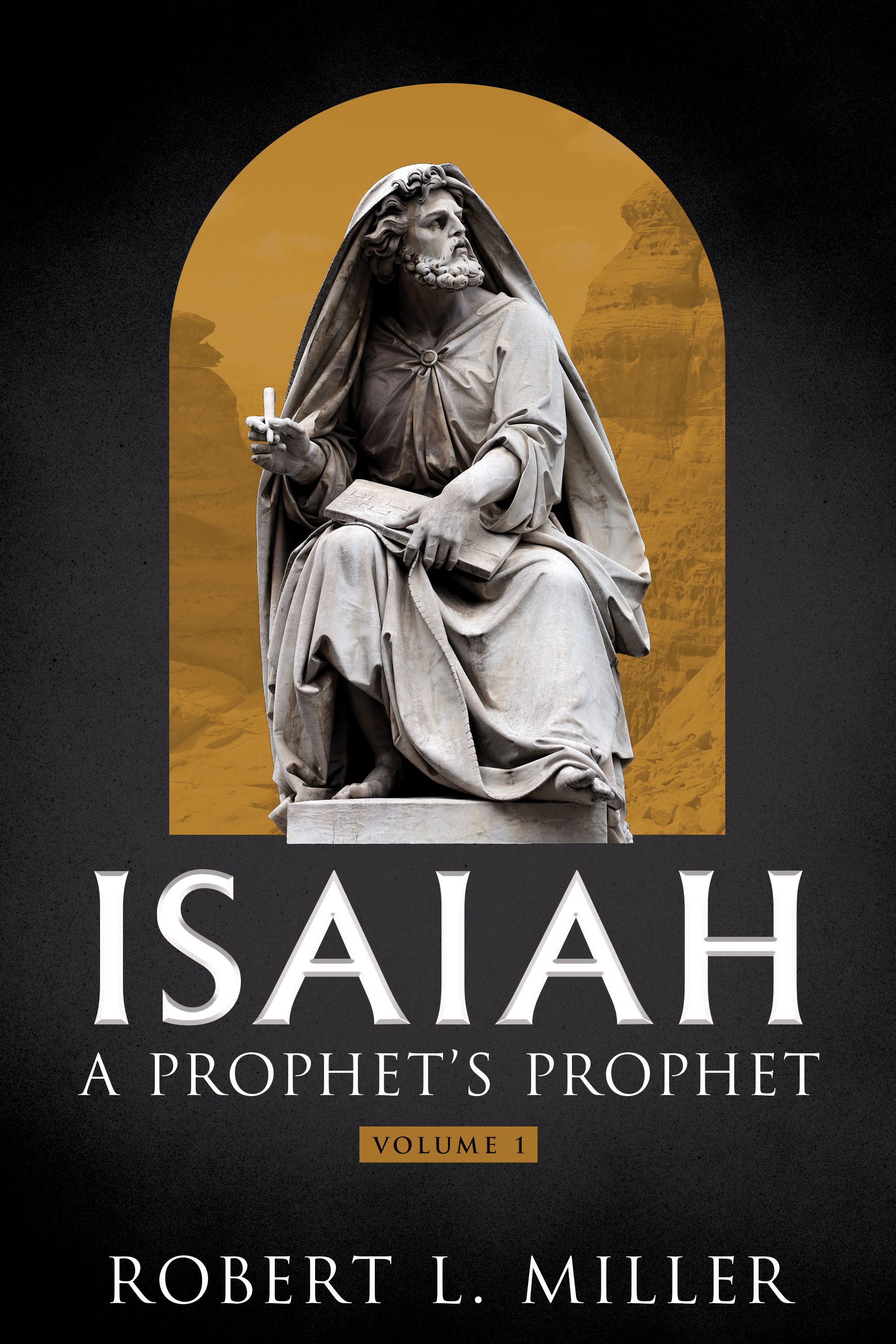 Isaiah (A Prophet&rsquo;s Prophet, Vol. 1)