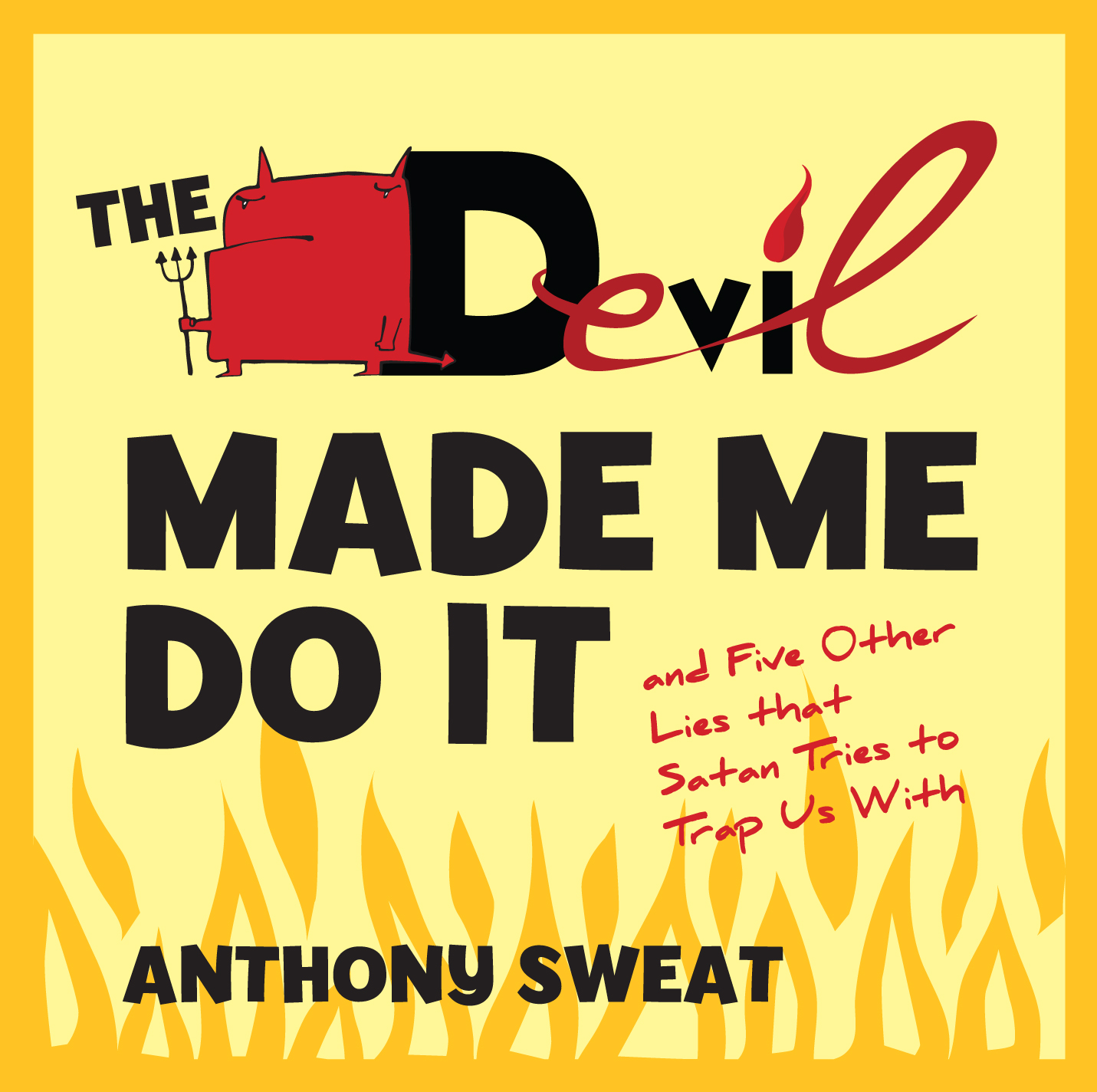 The Devil Made Me Do It