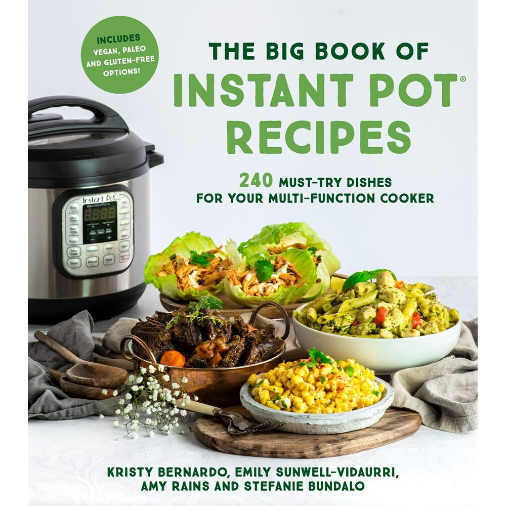 The Big Book of Instant Pot Recipes