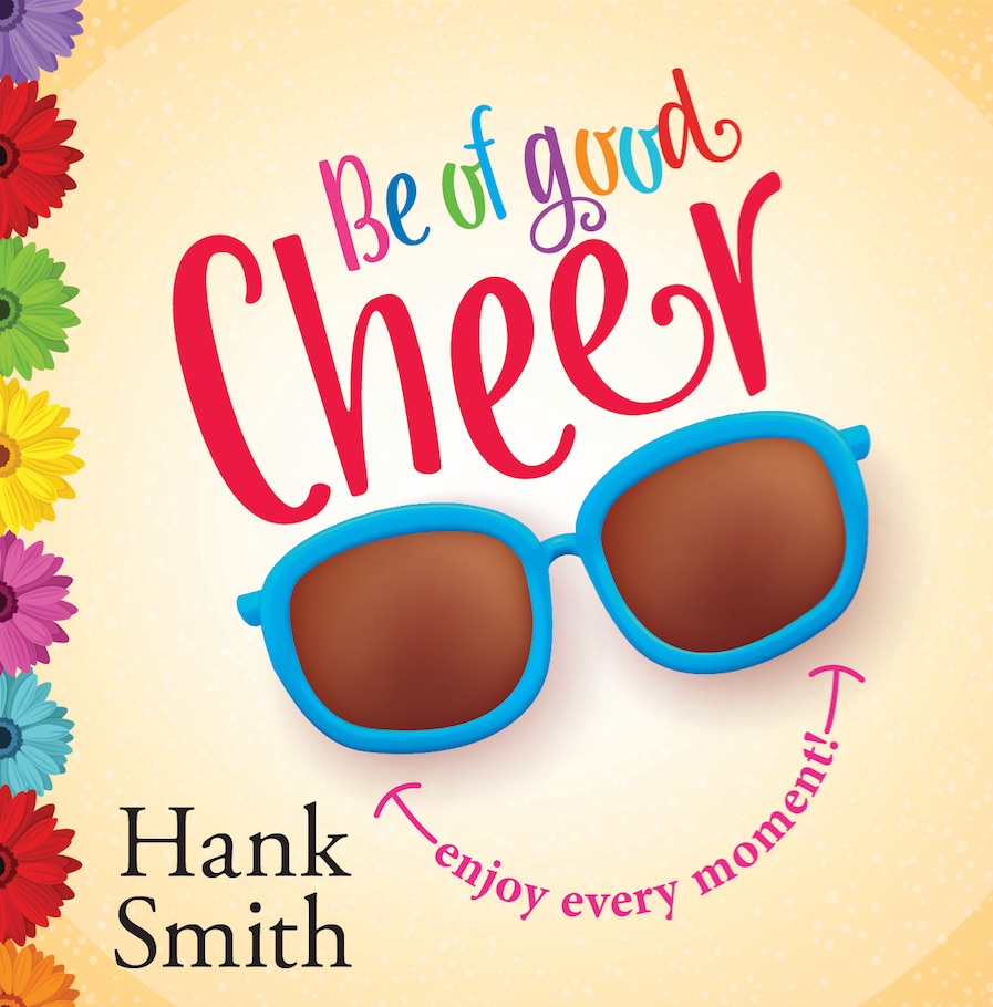 Be of Good Cheer