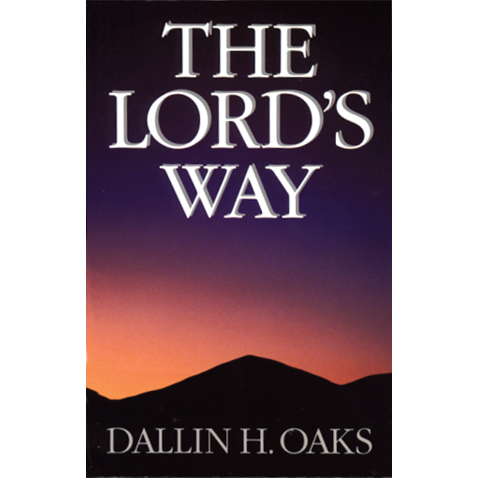 The Lord&rsquo;s Way