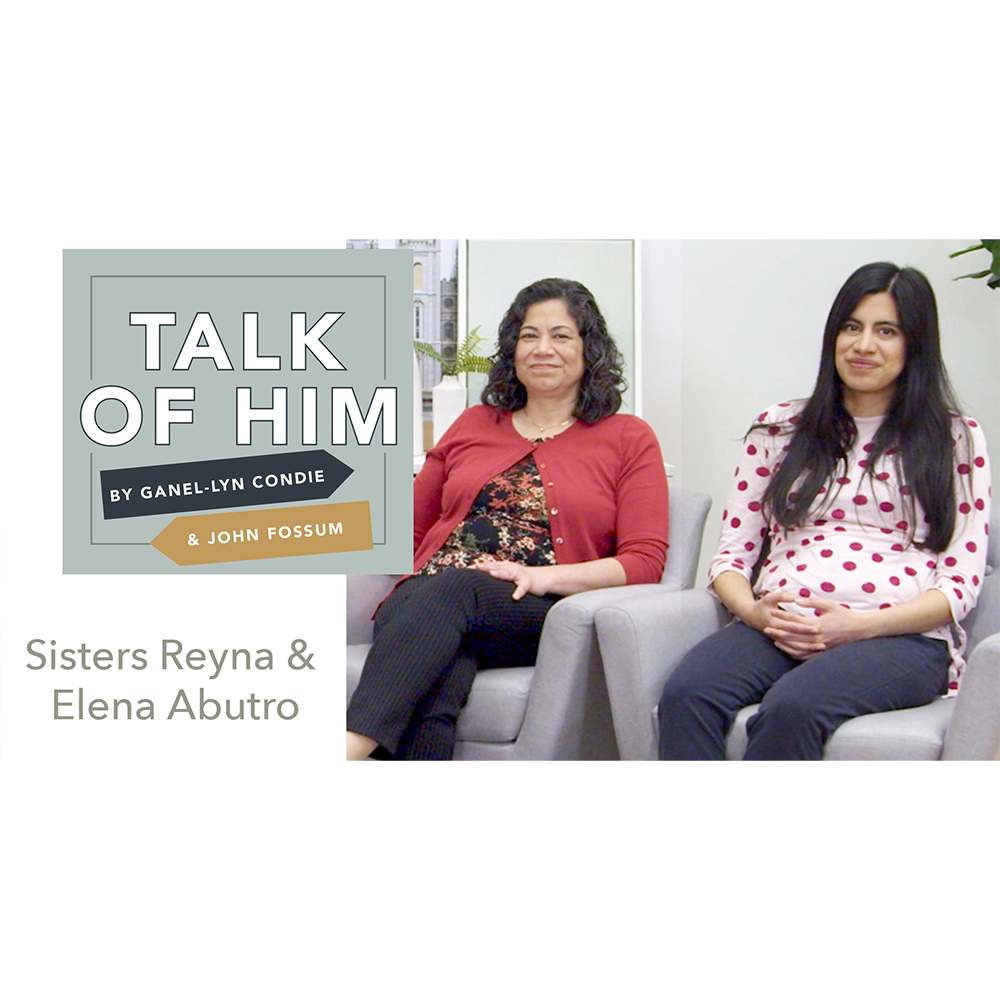 Talk of Him and Friends - Reyna and Elena Aburto