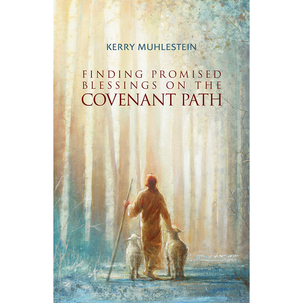 Finding Promised Blessings on the Covenant Path, , large image number 0