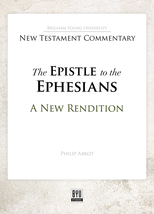 The Epistle to the Ephesians: A New Rendition
