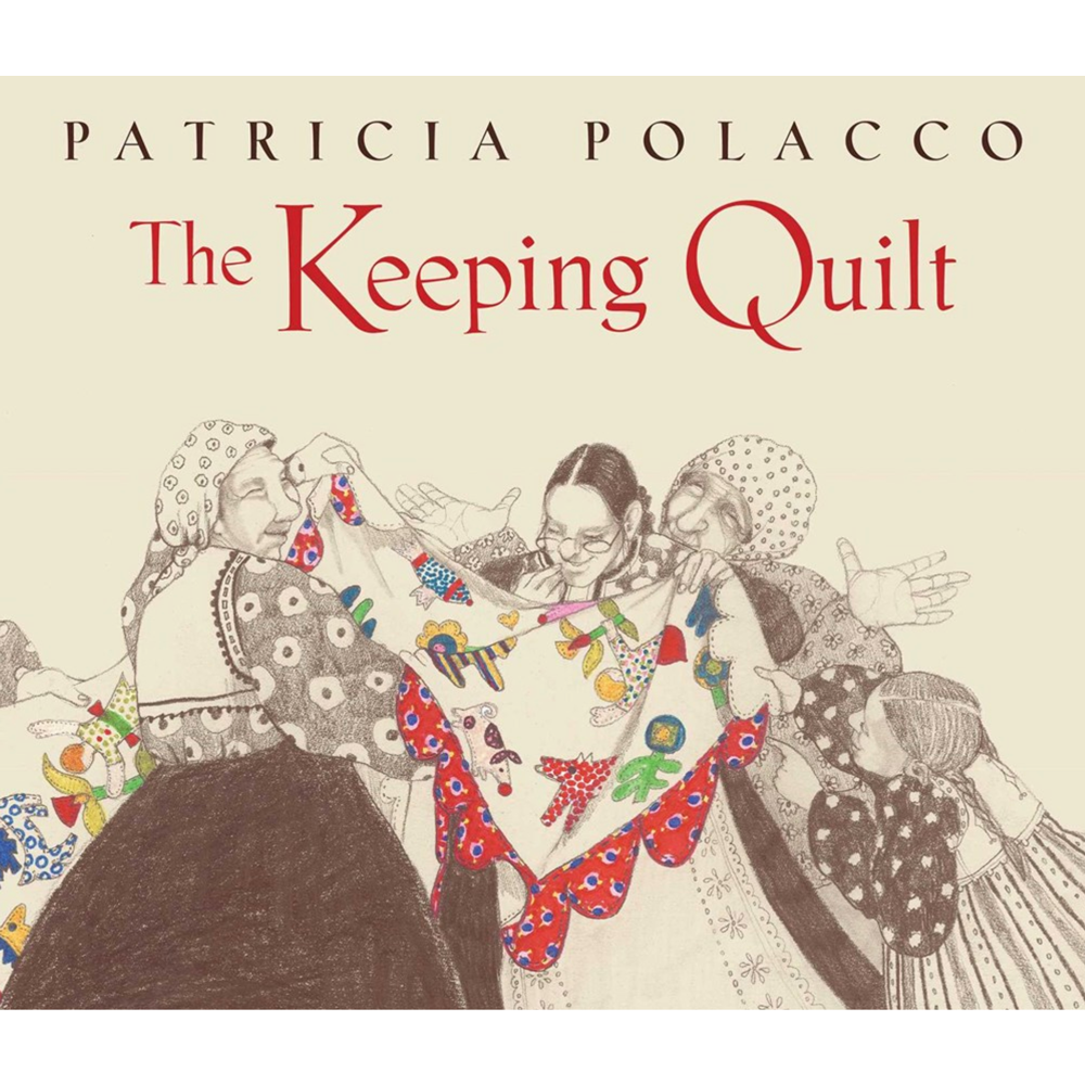 The Keeping Quilt (Original Classic Edition)