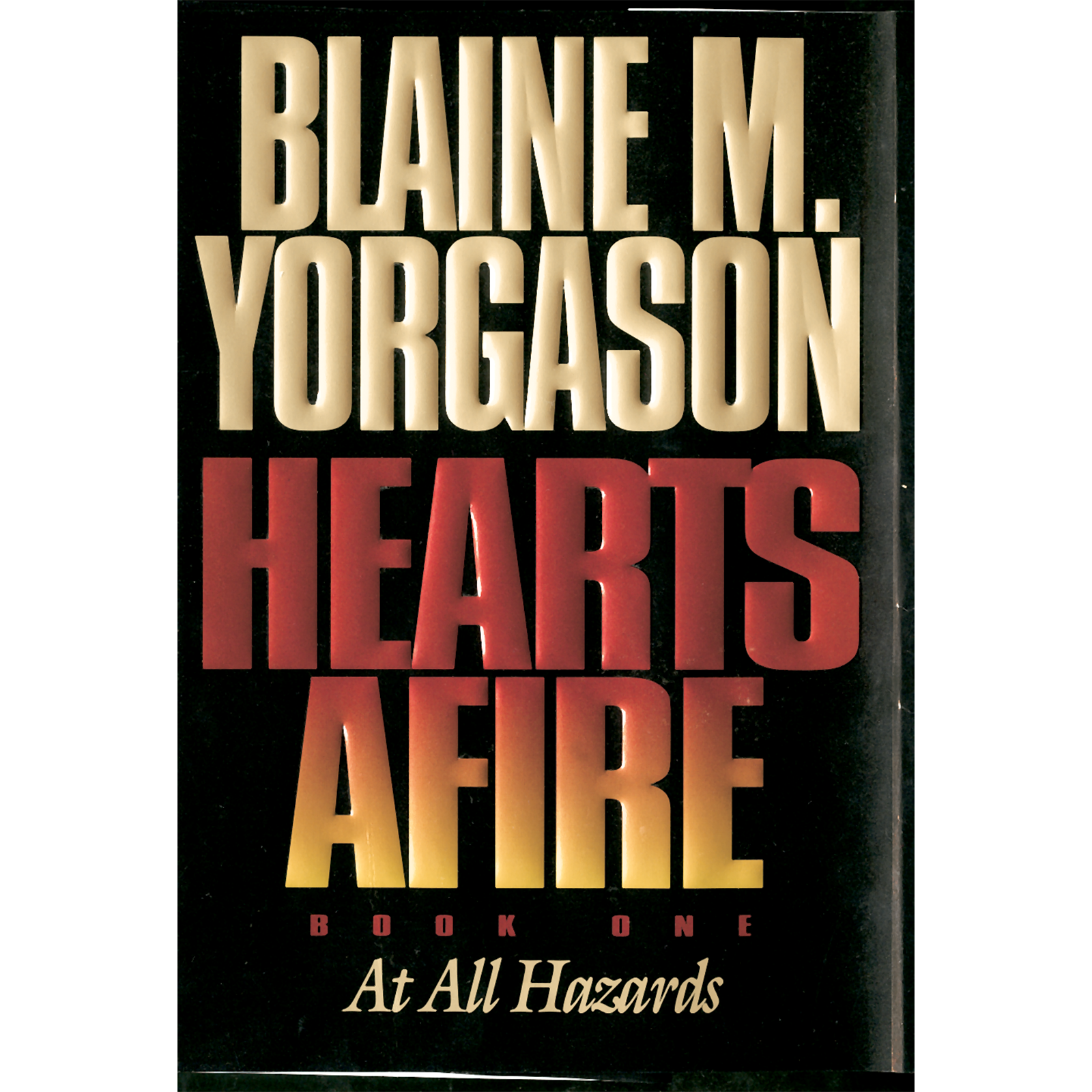Hearts Afire, Vol. 1: At All Hazards