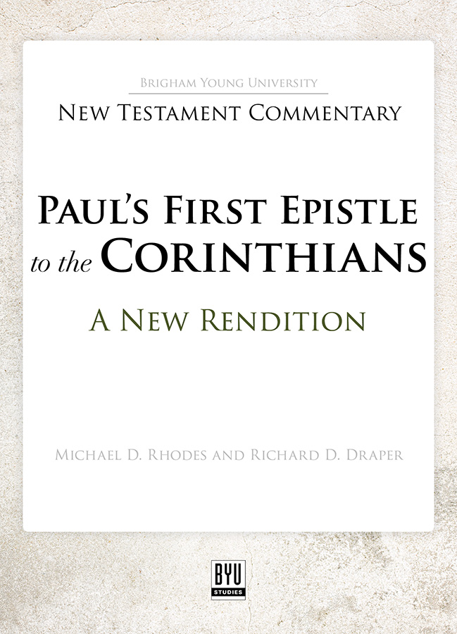 Paul's First Epistle to the Corinthians: A New Rendition
