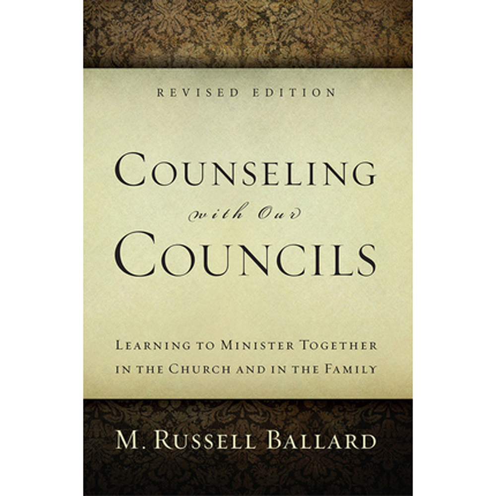 Counseling with Our Councils - Revised Edition