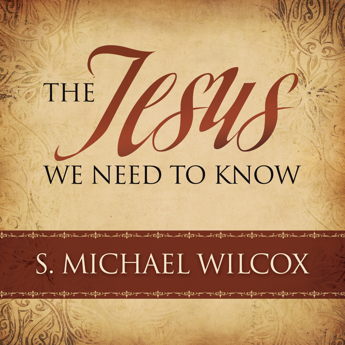 The Jesus We Need to Know