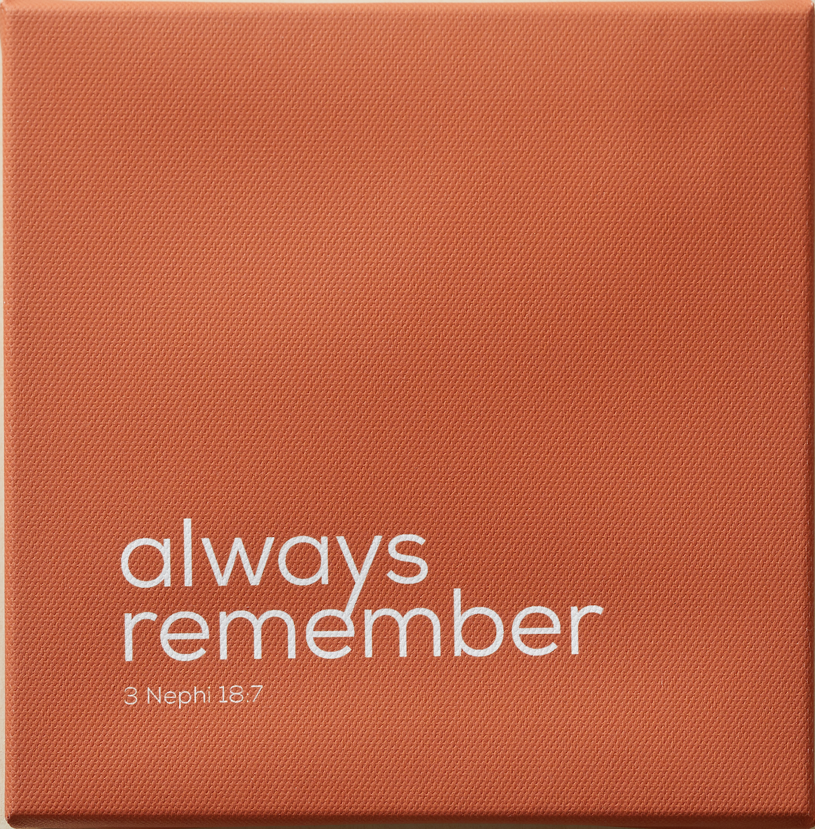 Always Remember (5x5 Canvas Wrap)