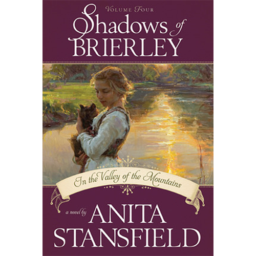 In the Valley of the Mountains  (Shadows Of Brierley, Vol. 4)