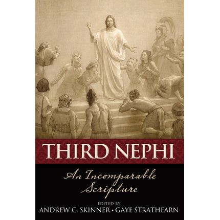 Third Nephi: An Incomparable Scripture