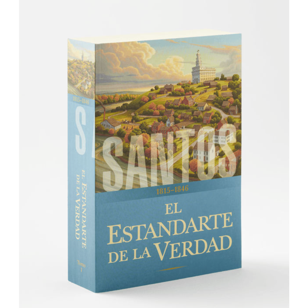 Saints, Vol. 1: The Standard of Truth, 1815-1846 (Spanish)