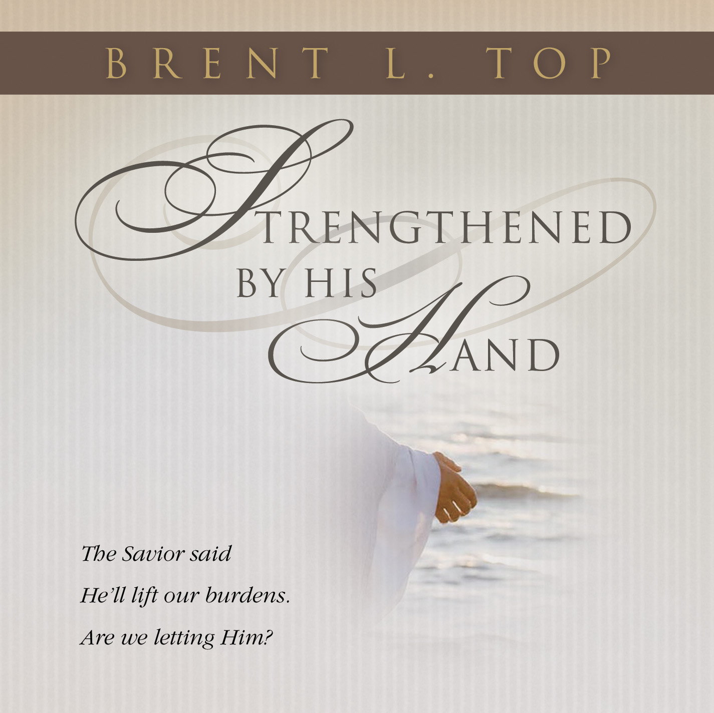Strengthened By His Hand