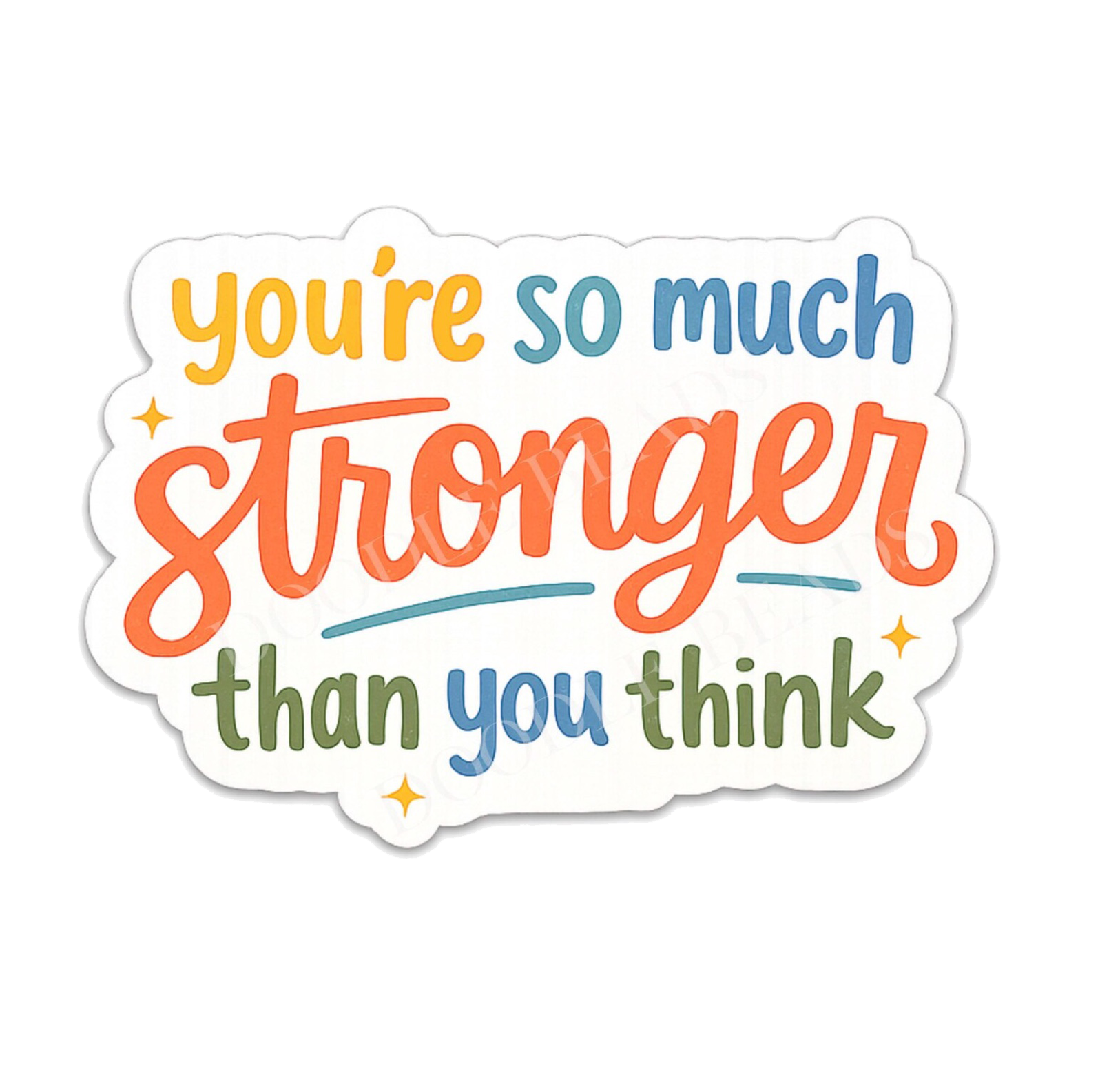 Stronger Than You Think Sticker