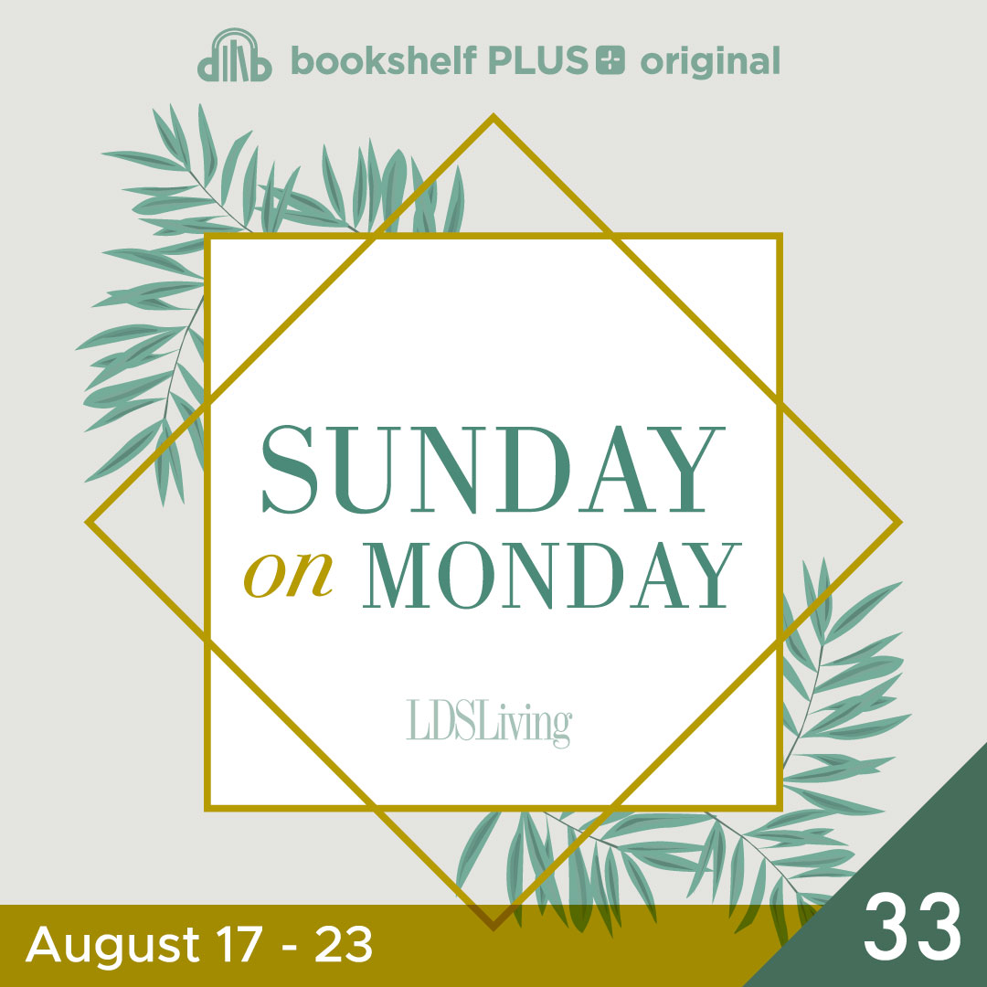 #33: &ldquo;The Rock of Our Redeemer&rdquo; (August 17&ndash;23)