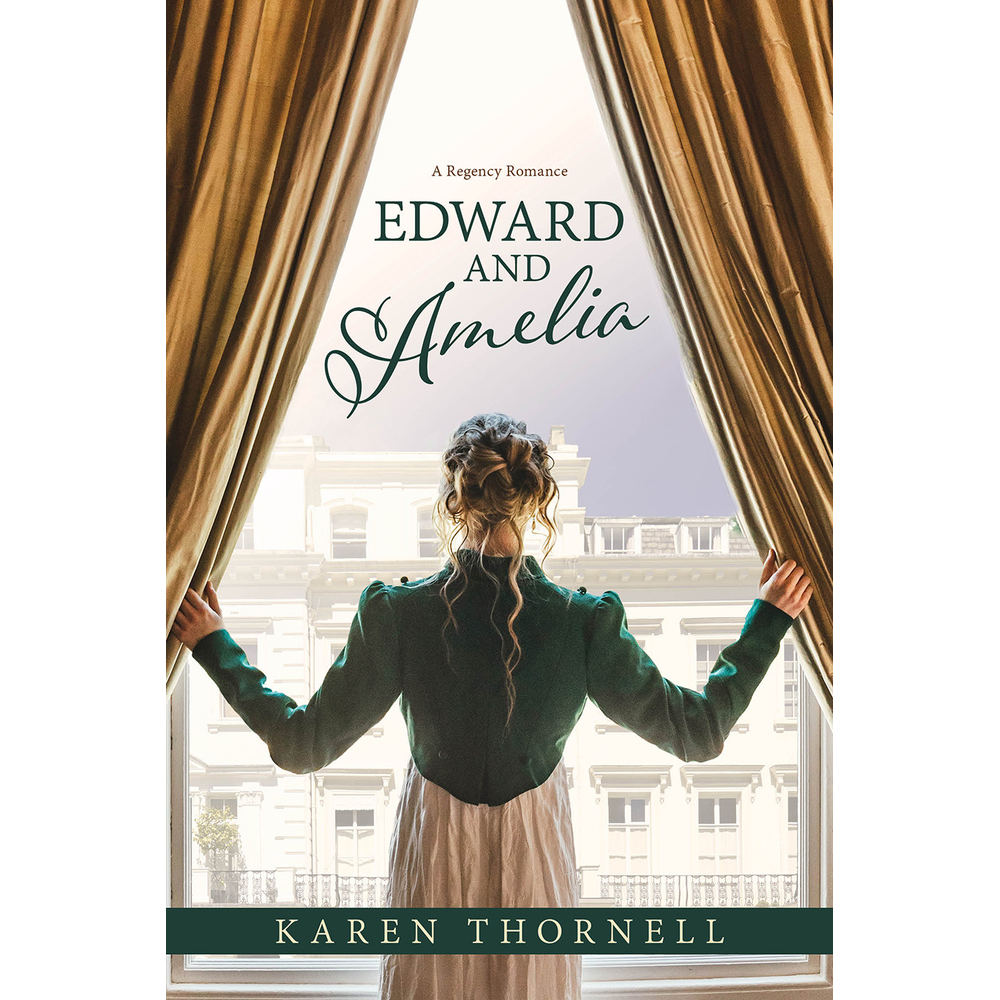 Edward and Amelia (Regency Love Stories, Book 3)