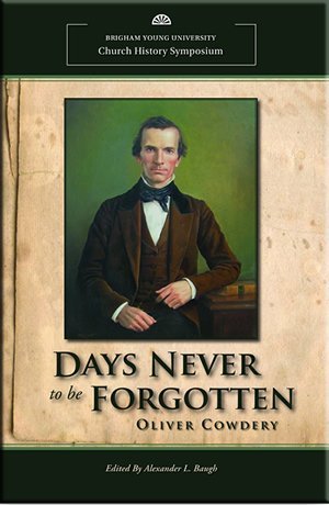 Days Never to be Forgotten: Oliver Cowdery