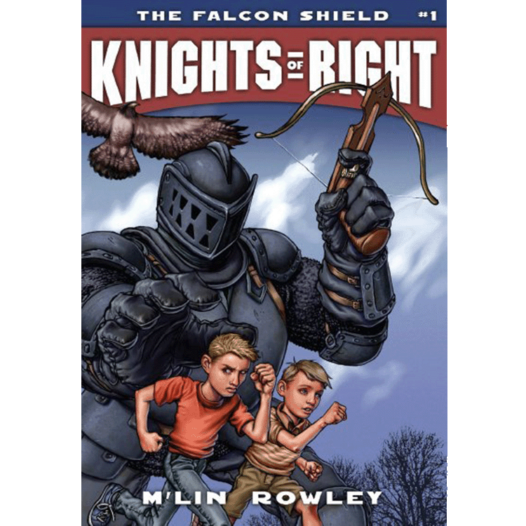 The Falcon Shield (Knights of Right, Vol. 1)