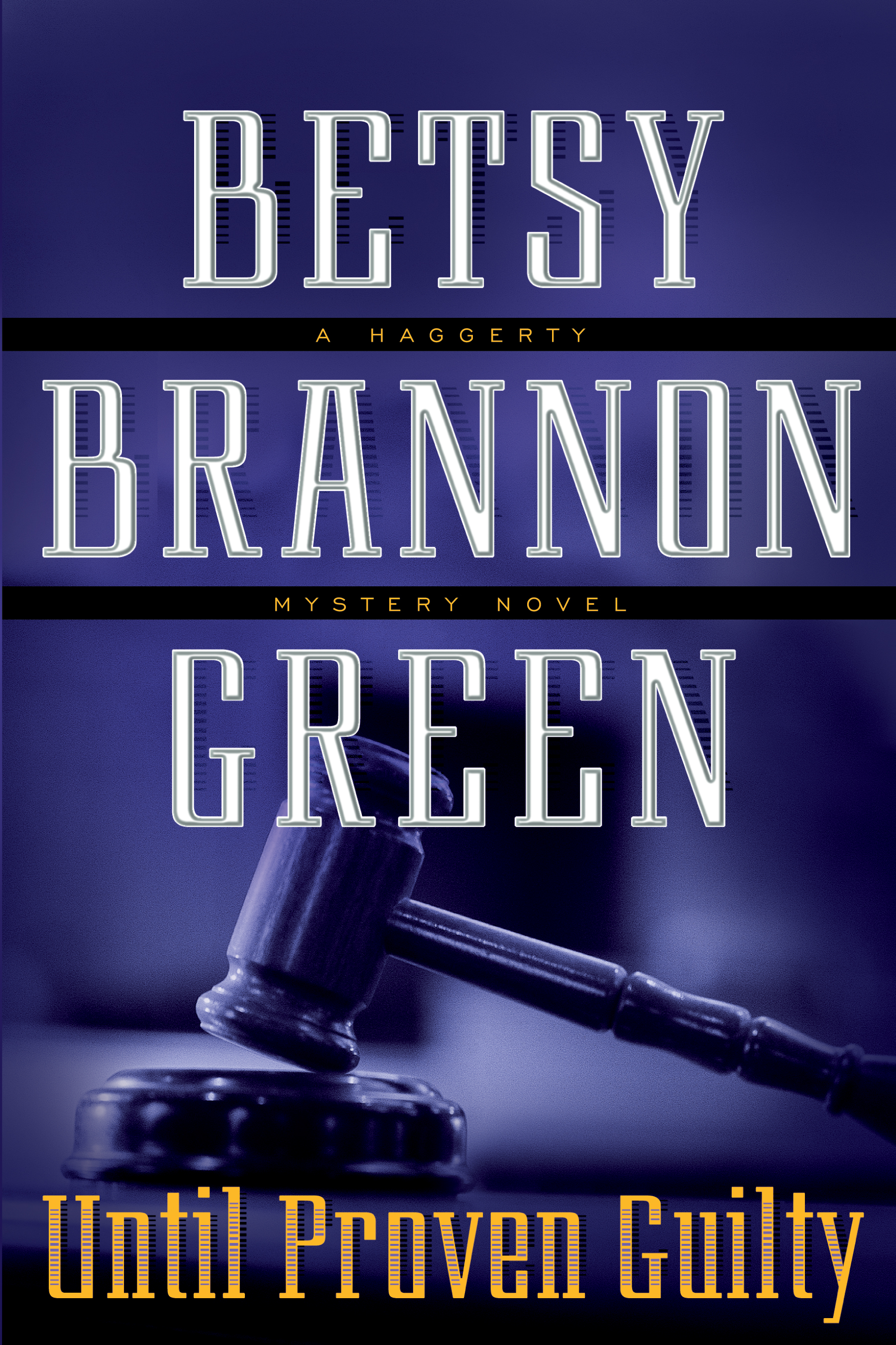 Until Proven Guilty (Haggerty Mystery, Book 2)