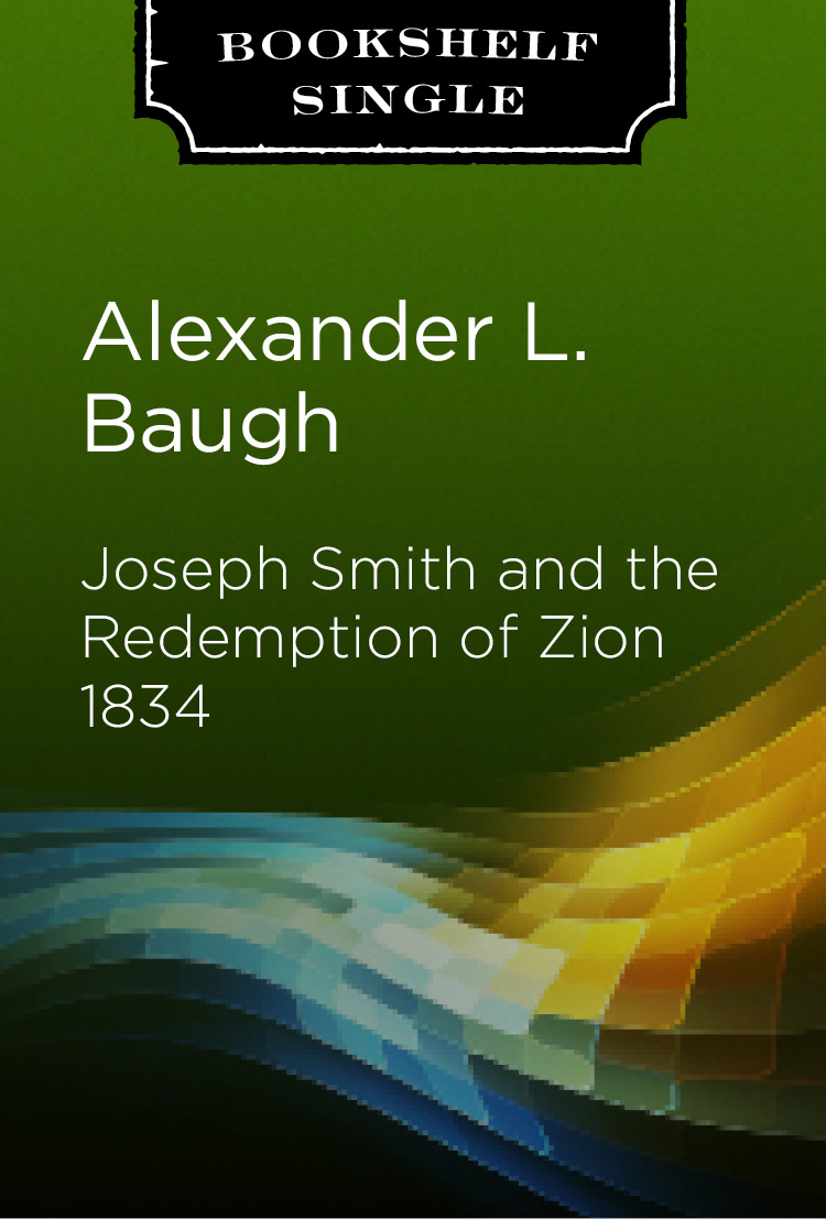 Joseph Smith and the Redemption of Zion 1834