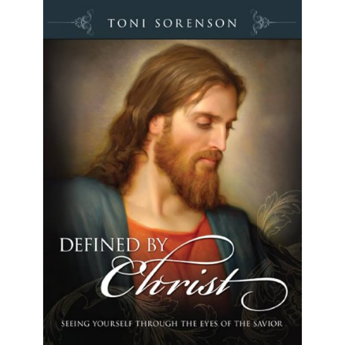 Defined by Christ: Seeing Yourself Through the Eyes of the Savior