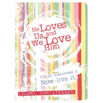 He Loves Us and We Love Him