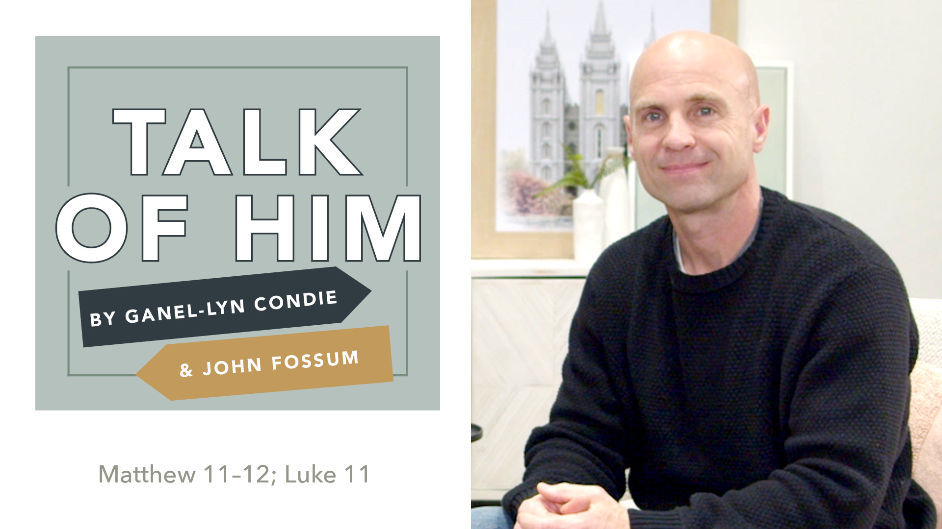 #12: Matthew 11-12; Luke 11