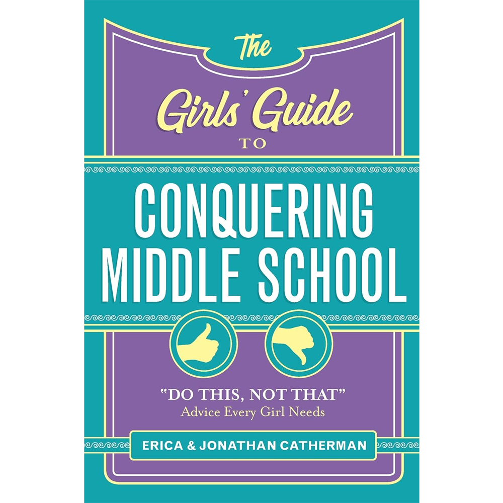 The Girls' Guide to Conquering Middle School