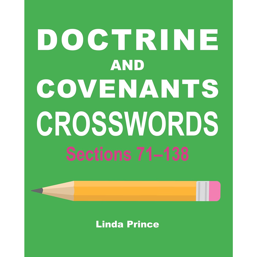 Doctrine and Covenants Crosswords: Sections 71-138