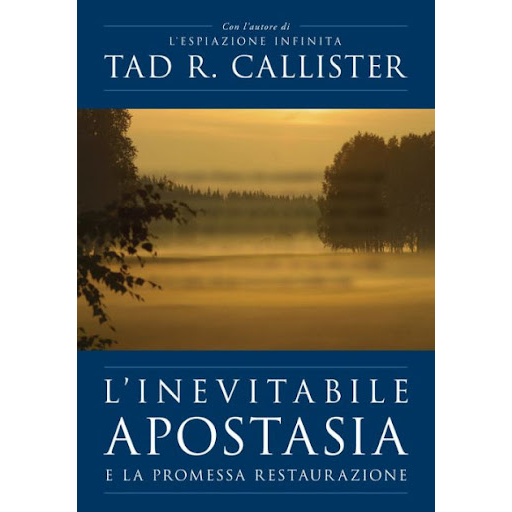 The Inevitable Apostasy And The Promised Restoration (Italian)