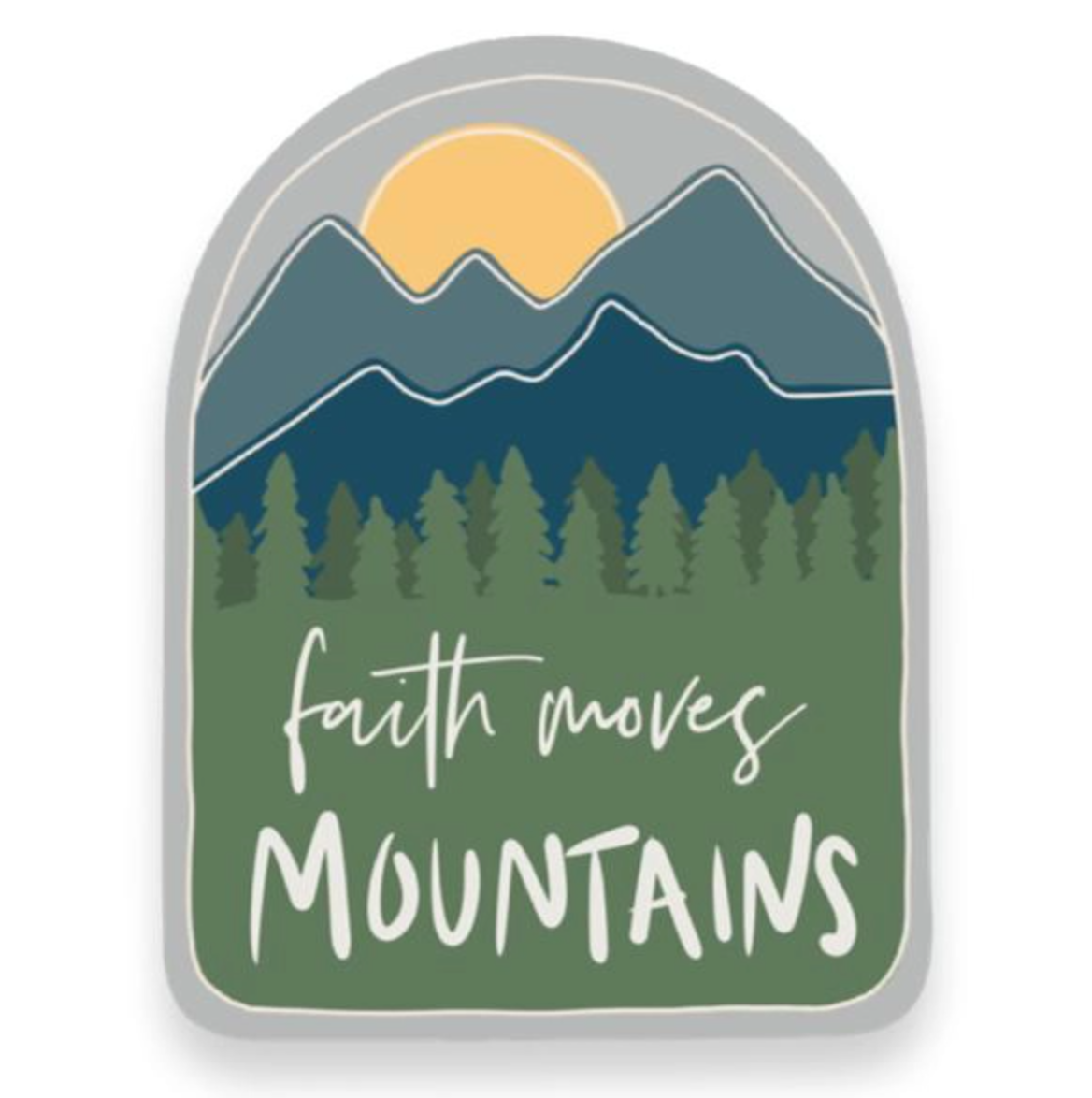 Faith Moves Mountains Sticker