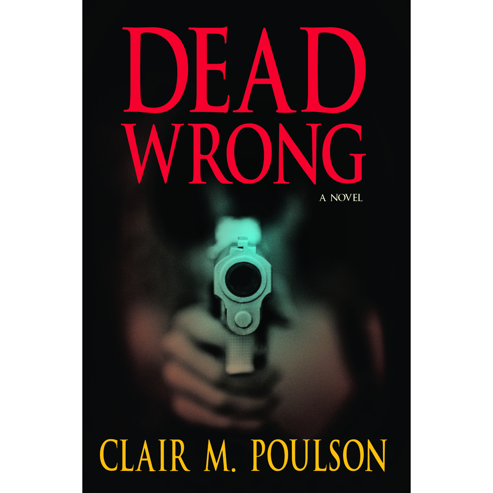 Dead Wrong A Novel