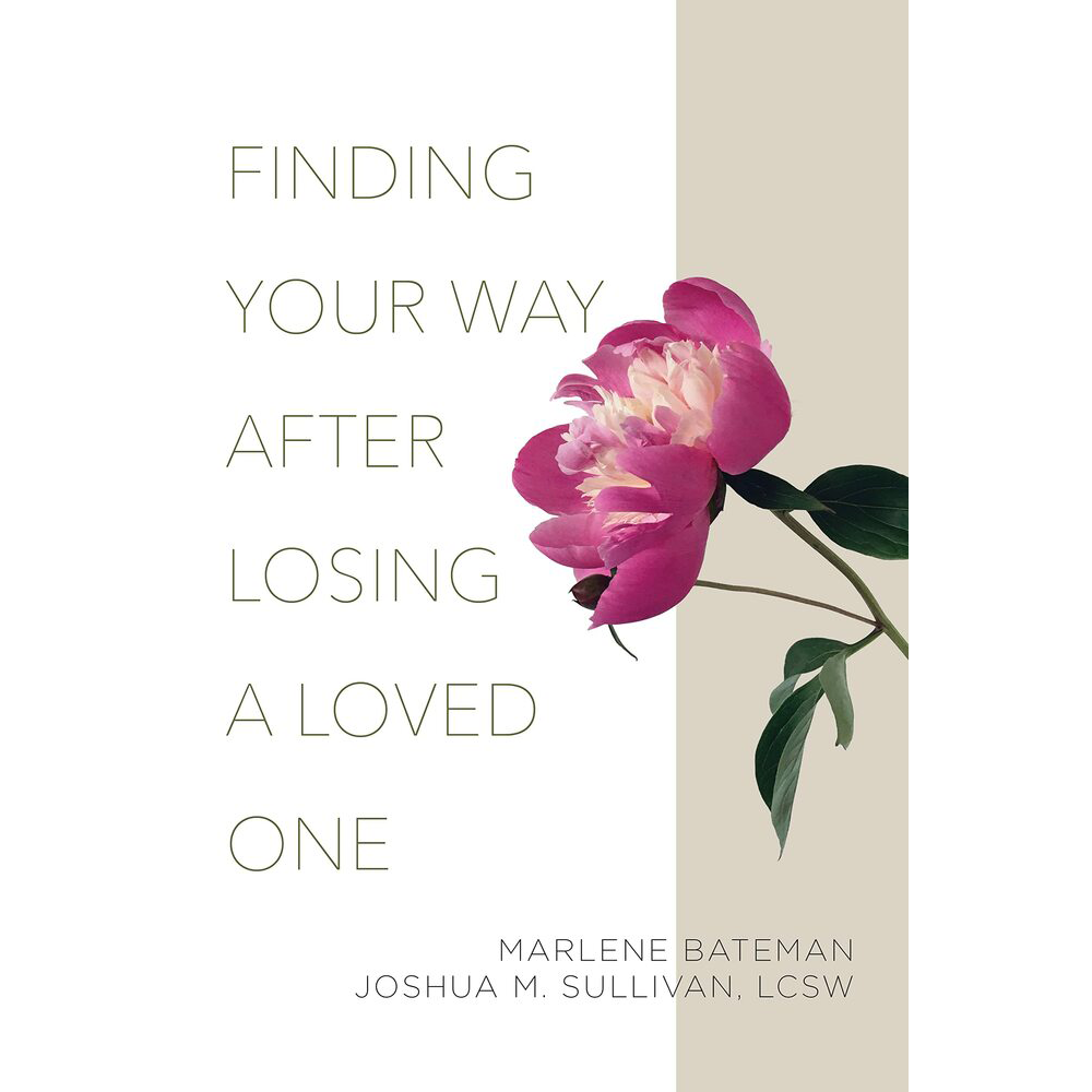 Finding Your Way After Losing a Loved One