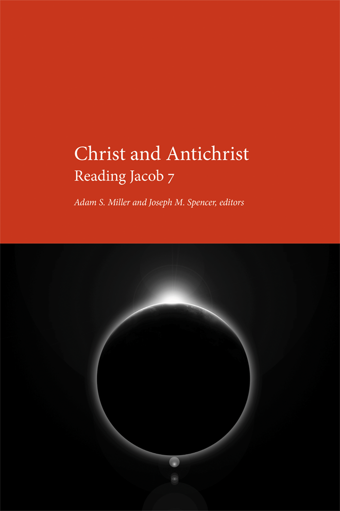 Christ and Antichrist: Reading Jacob 7