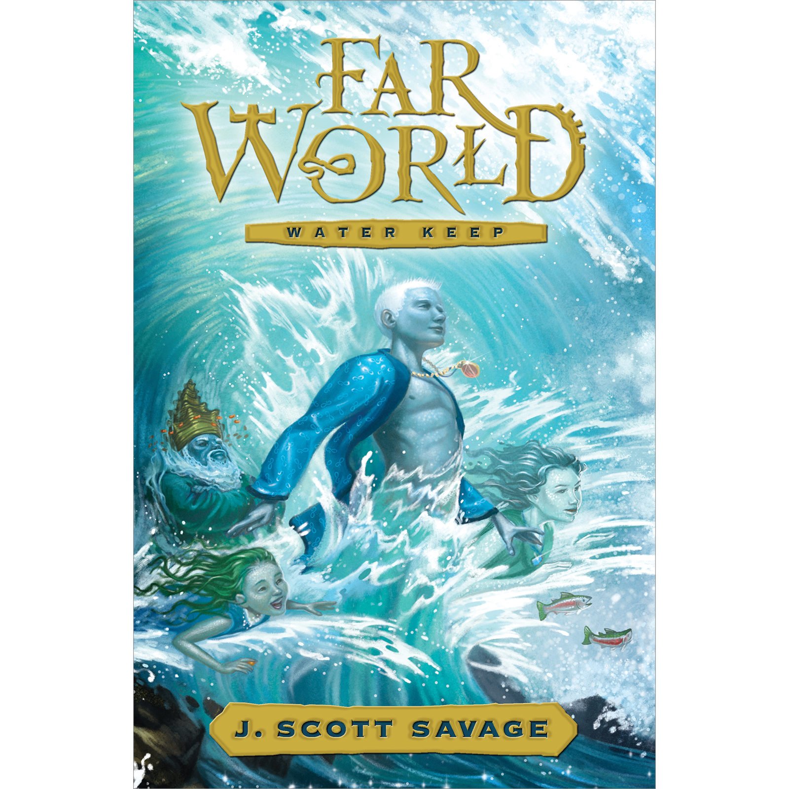 Water Keep (Farworld Book 1) - SAVAGE, J. SCOTT | Deseret Book