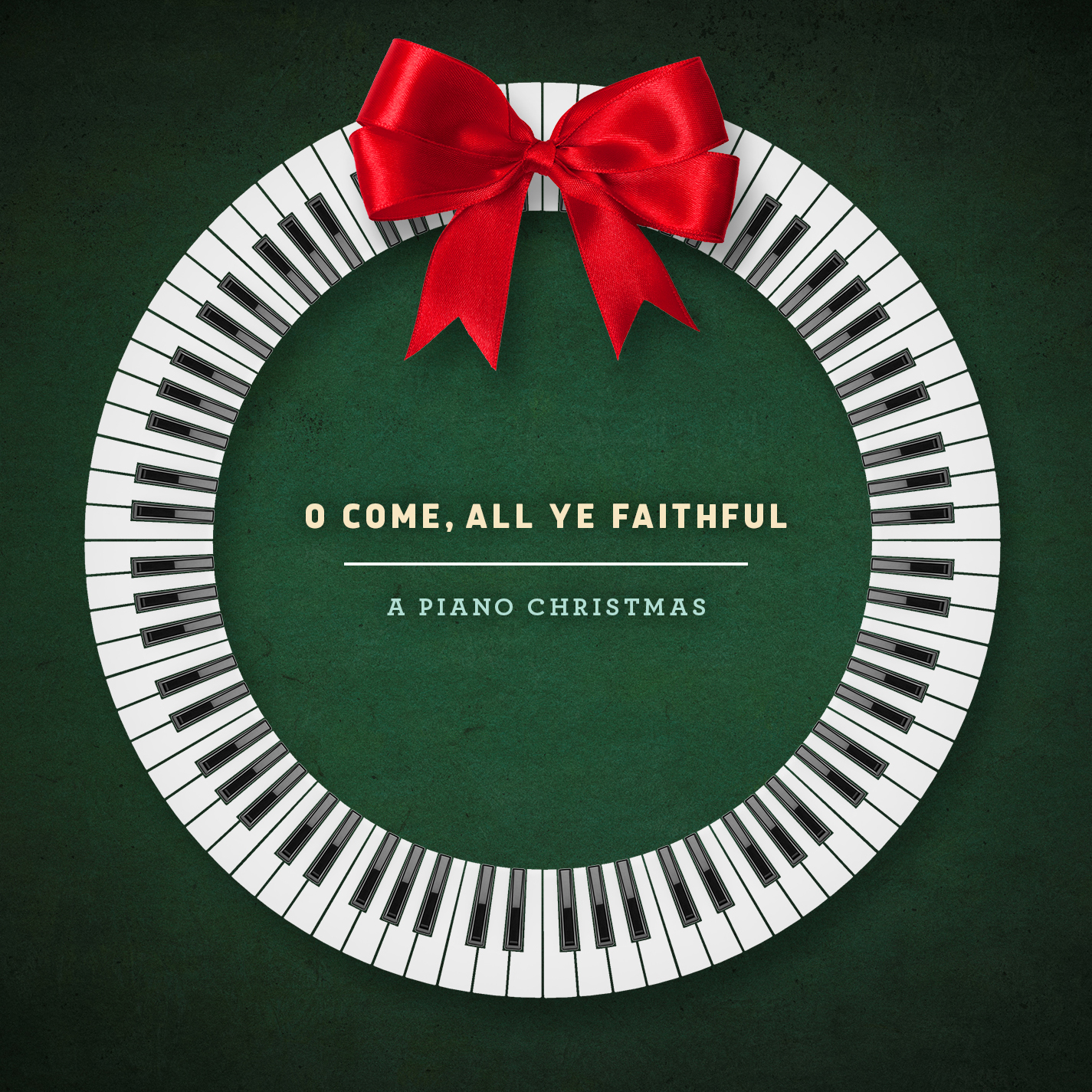 O Come, All Ye Faithful - A Piano Christmas