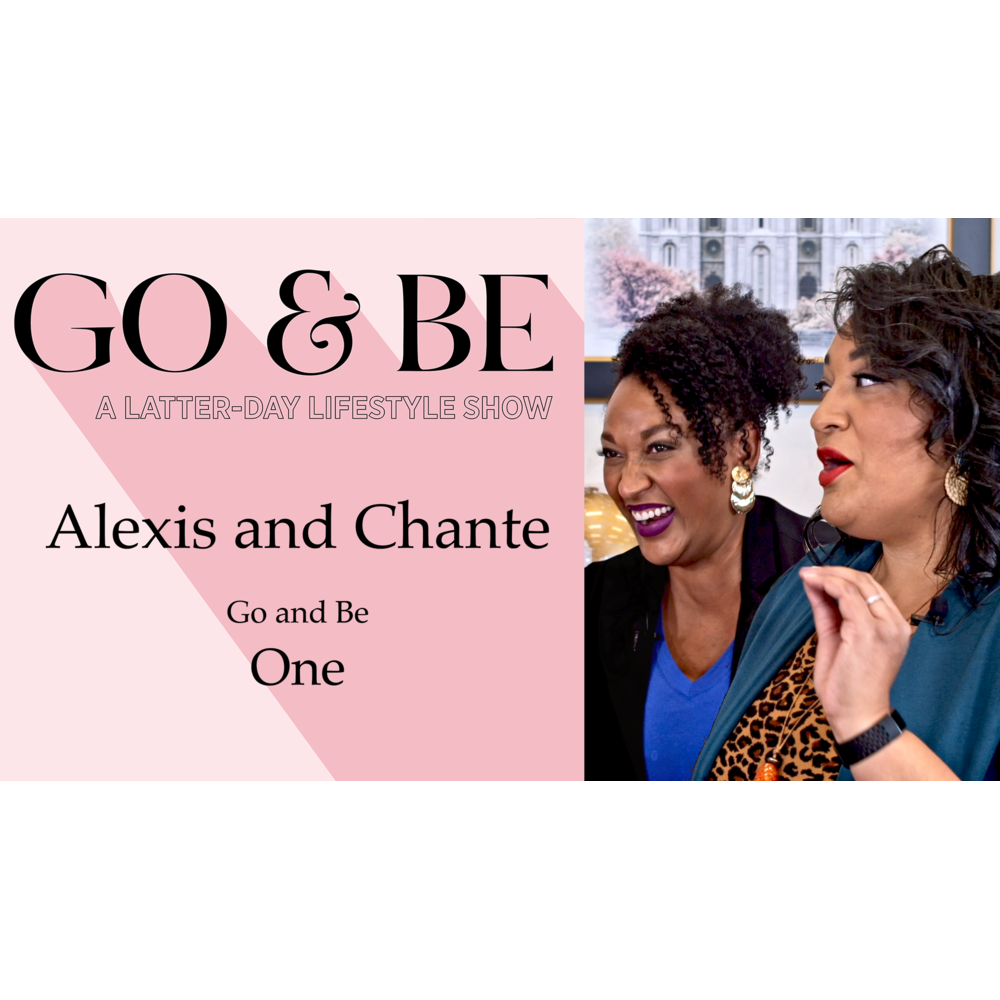#1: Go and Be One with Alexis and Chant&eacute;