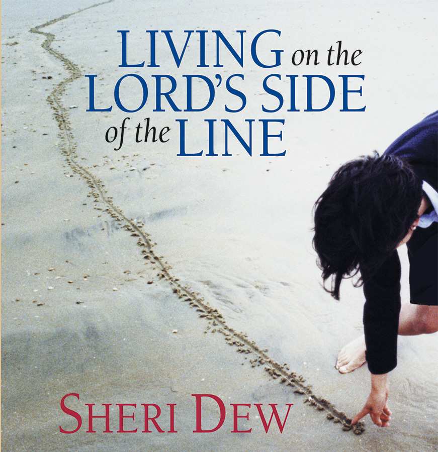 Living on the Lord's Side of the Line