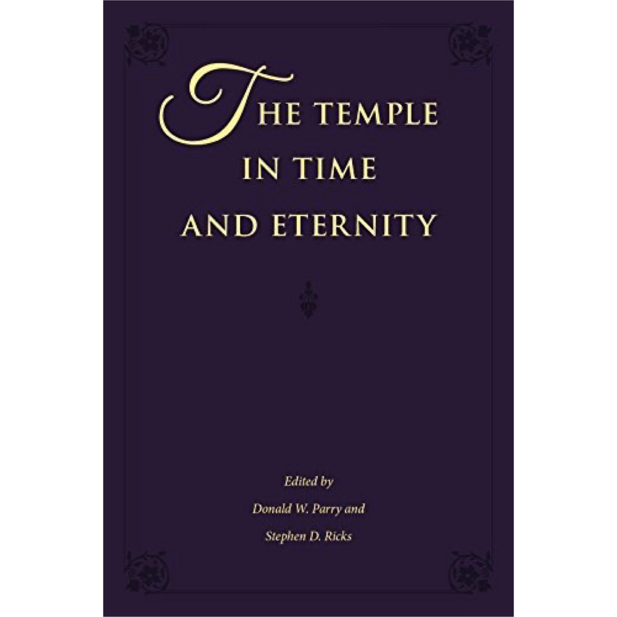 The Temple in Time and Eternity