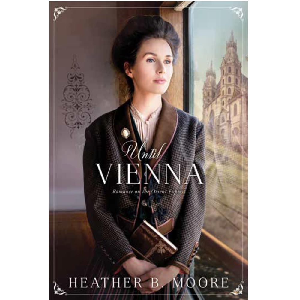 Until Vienna (Romance on the Orient Express, Book 3)