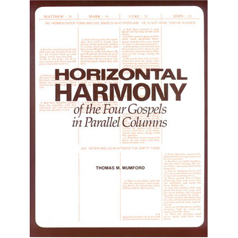 Horizontal Harmony of the Four Gospels in Parallel Columns