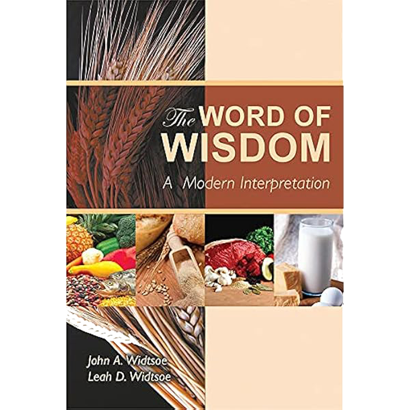 Word of Wisdom: A Modern Interpretation