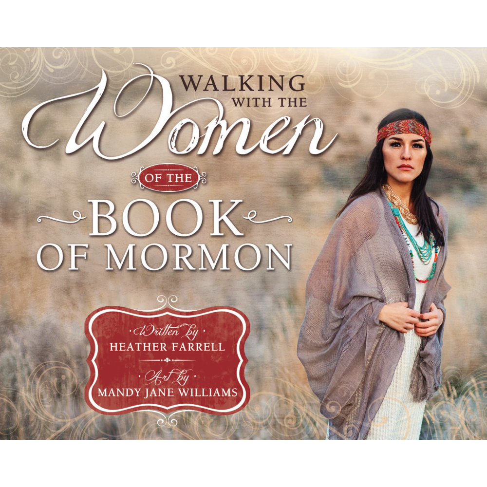 Walking with the Women of the Book of Mormon